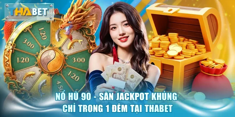 Nổ Hũ Thabet - Khám Phá 250+ Siêu Phẩm Hot, RTP 98%