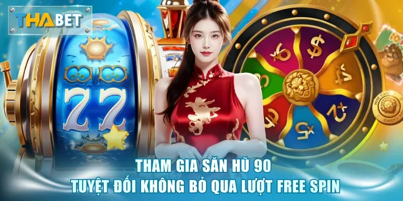 Nổ Hũ 90 - Săn Jackpot Khủng Chỉ Trong 1 Đêm Tại Thabet