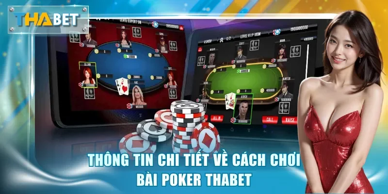 Bài Poker Thabet – Cách Cược Cực Chuẩn, Chơi Là Thắng Đậm