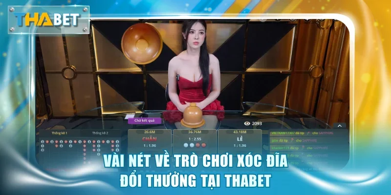 Xóc Đĩa Đổi Thưởng Thabet - Luật Chơi Đơn Giản Và Dễ Hiểu