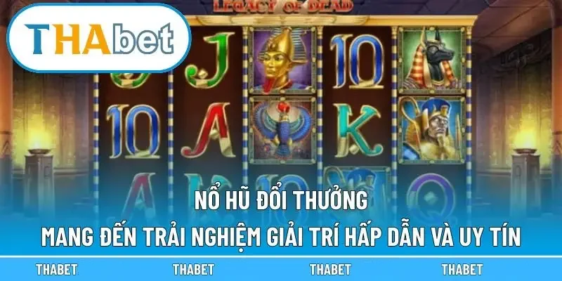 Nổ Hũ Thabet - Khám Phá 250+ Siêu Phẩm Hot, RTP 98%