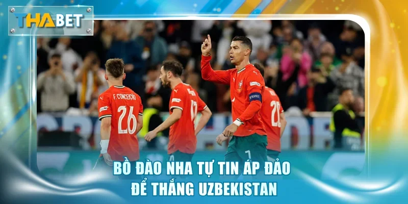 Soi Kèo Bồ Đào Nha vs Uzbekistan 0h00 24/6 Giải World Cup 2026